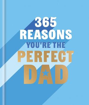 365 Reasons You're The Perfect Dad Book