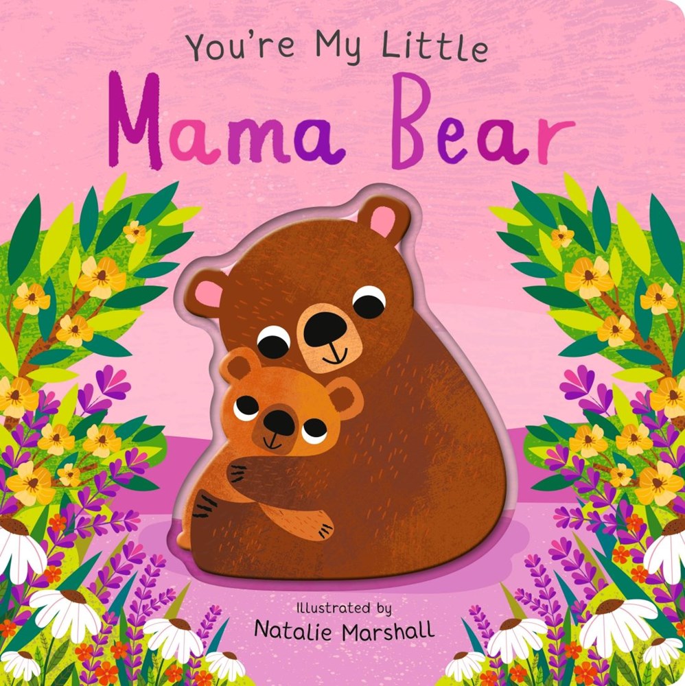 You 're My Little Mama Bear
