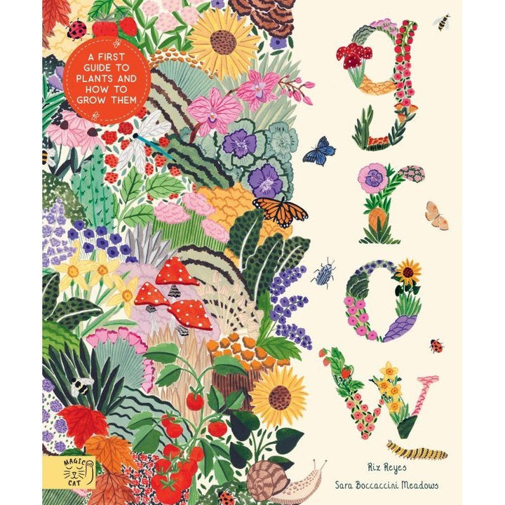 Grow! A Children's Guide to Plants and How to Grow Them