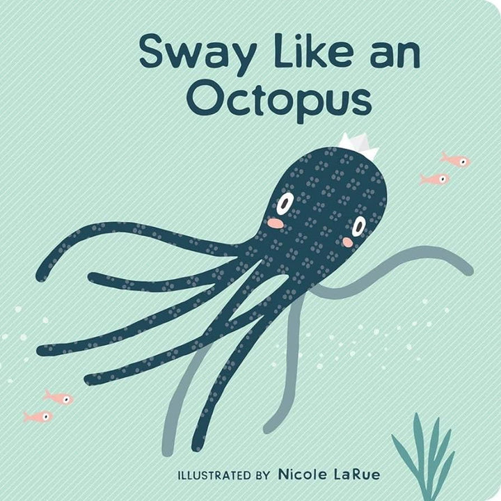 Sway Like An Octopus: Mindful Movements For Little Ones